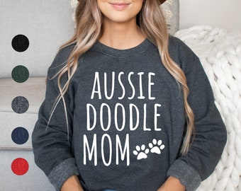 Aussiedoodle Mom Sweatshirt | Aussiedoodle Sweatshirt | Aussie Doodle Mom Sweatshirt | Aussie Poodle Sweatshirt | Aussiedoodle Gift for Her