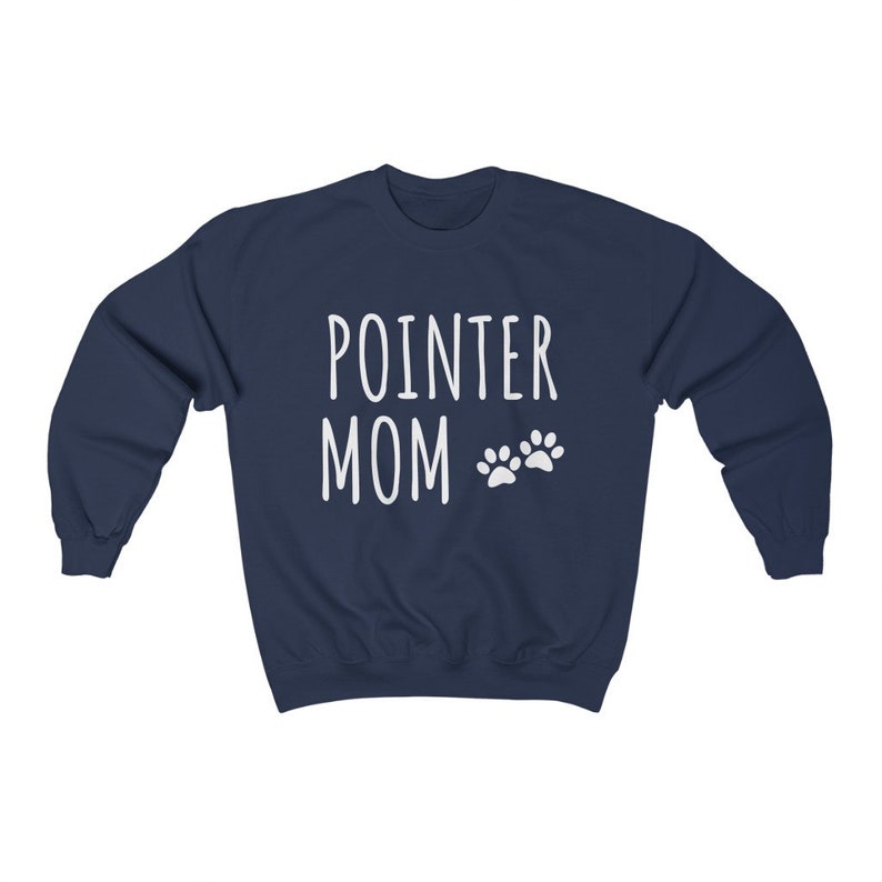 May include: A navy blue sweatshirt with the text "POINTER MOM" in white with two white paw prints.