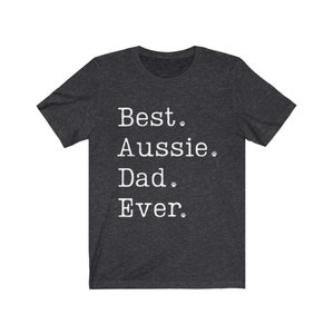 Aussie Dad | Aussie Dad Shirt | Australian Shepherd Dad Shirt | Aussie Gifts | Aussie Dad Gift | Aussie Shepherd Dad | Aussie Shirt | Aussie image 5
