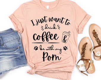 Pom Mom Coffee Lover | Pomeranian Shirt | Pomeranian Gifts | Pomeranian Mom Shirt | Cute Pomeranian TShirt for Women | Pom Mama Mother