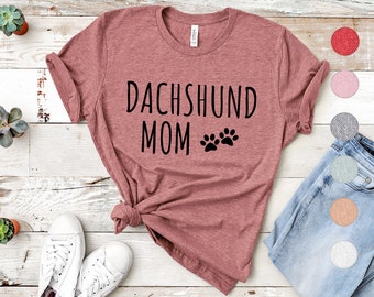 Dachshund Mom Shirt | Dachshund Shirt for Women | Sausage Dog Mom TShirt | Dachshund Mama T-Shirt | Dachshund Gifts for Her | Wiener Dog Mom