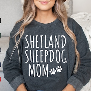 Shetland Sheepdog Mom Sweatshirt | Shetland Sheepdog Sweatshirt | Sheltie Mom Sweatshirt | Sheltie Sweater Women | Shetland Sheepdog Gifts