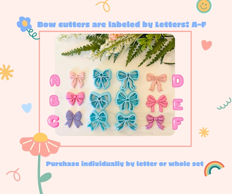 May include: Six different bow-shaped cookie cutters, labelled A through F. The cutters are in pink, blue, and purple. The text "Bow cutters are labelled by Letters: A-F" and "Purchase individually by letter or whole set" are also visible.