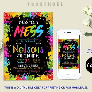 May include: A colorful 5x7 inch invitation for a birthday party. The invitation features a black background with colorful paint splatters and the text "Dress for a Mess to Celebrate Neilson's 5th Birthday!" The invitation includes the date, time, and location of the party.