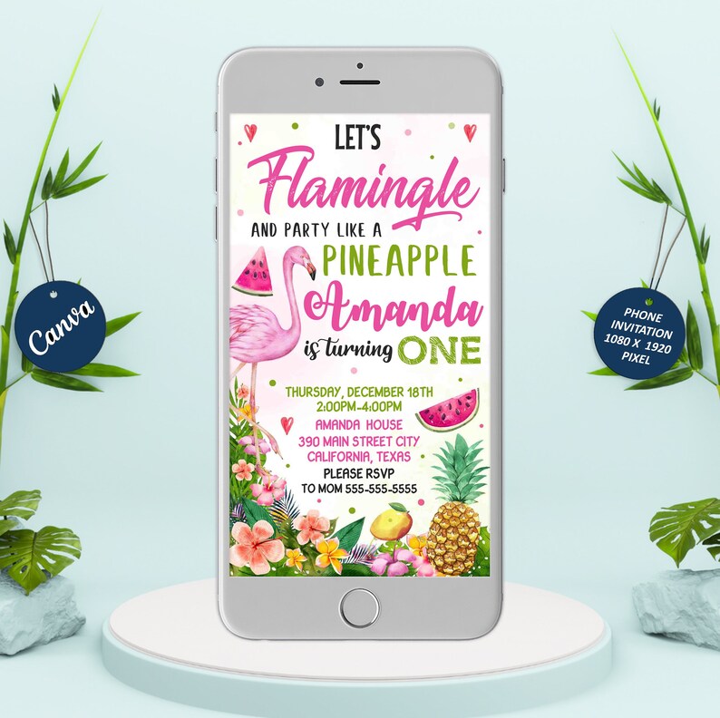May include: A pink flamingo with a watermelon in its beak, surrounded by tropical flowers and fruit, with the text "Let's Flamingle and Party Like a Pineapple Amanda is turning One" on a pink and green background. The text below the flamingo says "Thursday, December 18th 2:00PM-4:00PM Amanda House 390 Main Street City California, Texas. Please RSVP to Mom 555-555-5555".
