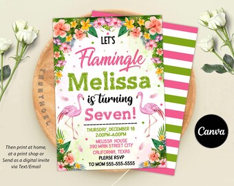 May include: Pink flamingo birthday party invitation with green tropical leaves and flowers. The invitation says "Let's Flamingle Melissa is turning Seven!" with the date, time, and location of the party.