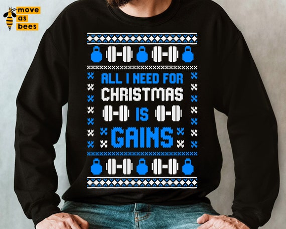 All I Want For Christmas Is Gains Gym Workout Ugly Xmas T-Shirt All I Want For Christmas Is Gains Gym Workout Ugly Xmas T-Shirt