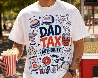 Dad Tax Authority PNG, SVG, Birthday Men, Funny Father's Day Shirt (Digital Download)