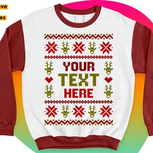 May include: White long-sleeve sweatshirt with a red crew neck and red sleeves. The front of the sweatshirt has a green and red Christmas-themed design with the text "YOUR TEXT HERE".