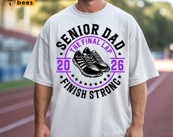 Track Senior 2026 Dad Svg, Png, Track Dad Svg, The Final Lap, Finish Strong, Senior Night Dad Shirt Svg, Cricut, Sublimation