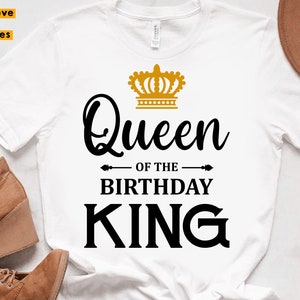 Queen Of The Birthday King Svg, Png, Dxf, Birthday King&#39;s Wife Shirt Svg, for Cricut, Silhouette, Sublimation, Iron on, Heat Press Transfer