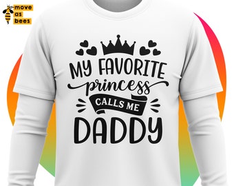 Meine Lieblingsprinzessin ruft mich Daddy an - Geburtstagskind Papa Shirt - Vater Shirt - Cricut, Silhouette, Heat Press Transfer, Aufbügeln