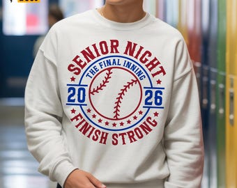 Baseball Senior Night 2026 SVG, PNG, The Final Inning, Finish Strong, Senior Class of 2026 Senior Night Shirt Svg, Cricut, Sublimation