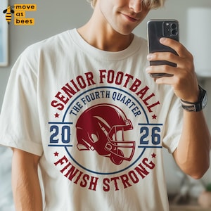 Senior Football 2026 Svg, Png, The Fourth Quarter, Finish Strong, Football Shirt Svg, Football Season 2026 Svg, for Cricut, Sublimation