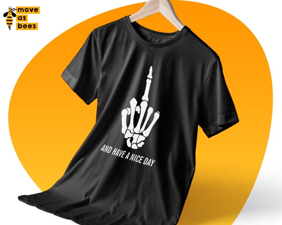 Skeleton Middle Finger Svg and Have a Nice Day Svg Adult Shirt