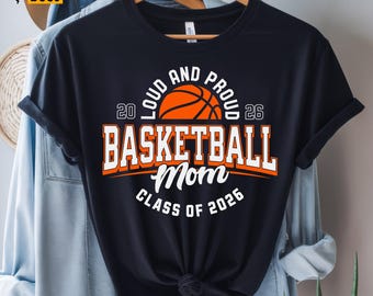 Loud And Proud Basketball Mom Svg, Png, Basketball Senior Class of 2026 Svg, Senior Mom Shirt Svg, School Pride, Senior Night Mom Svg