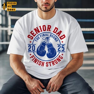 Papá de boxeo senior 2025 Svg, Png, Papá de boxeo Svg, Terminar fuerte, La ronda final, Camisa de papá de la clase de 2025 Svg, para Cricut, Sublimación
