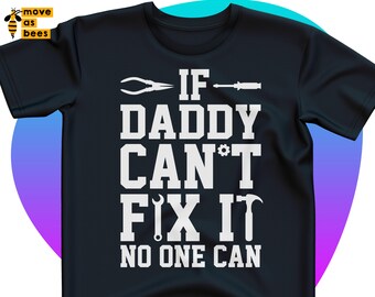 If Daddy Can't Fix It No One Can Svg, Dad Shirt Svg, Father's Day Svg, Cricut Cut File, Silhouette Image, Printable Black, White File Png