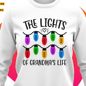 The Lights Of Grandma&#39;s Life Svg, Granny Christmas Lights Svg, Grandmother Christmas Shirt Svg, Design for Cricut, Silhouette, Heat Press