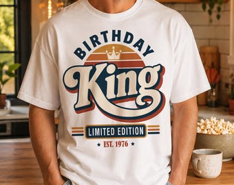 Birthday King PNG, SVG, Limited Edition (Custom Year Font Included), Man Shirt (Digital Download)