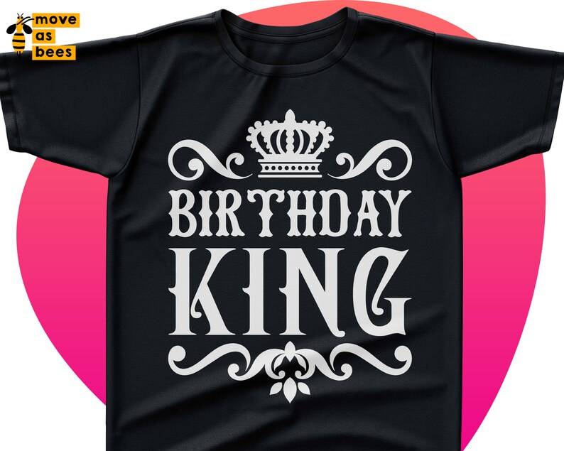 May include: Black t-shirt with a white crown and the text "Birthday King" in a decorative font.