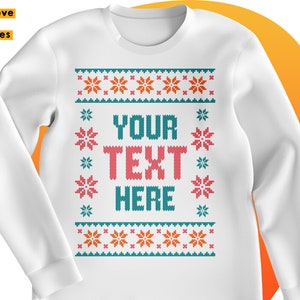 May include: White long-sleeve sweatshirt with a festive, colorful, pixelated design. The design features a repeating pattern of snowflakes and stars, with the text "YOUR TEXT HERE" in the center.
