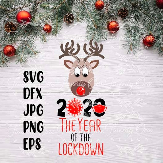 Download 2020 Reindeer Covid Lockdown Digital Svg Christmas Svg Etsy