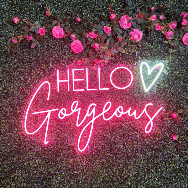 Hello gorgeous Neon Sign, Bridal Party Neon Sign, Bridal Neon Sign, Modern Home Decor, Modern Neon, Cute Compliment Sign, Girly