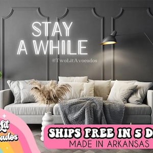 Stay a While Neon Sign, Custom Neon, Modern Home Decor, Living Room Neon Sign, Personalized Wedding Sign, Boho Home Decor, Neon Room Sign,