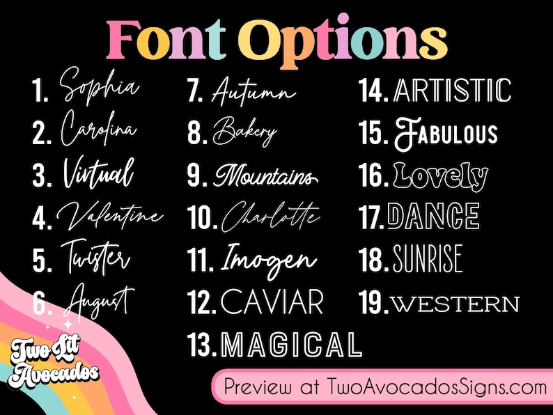 Puede incluir: Una imagen en blanco y negro con una lista de 19 opciones de fuentes para un letrero. El texto "Font Options" est&aacute; en rosa, amarillo y azul. Los nombres de las fuentes est&aacute;n enumerados con los n&uacute;meros del 1 al 19. El texto "Preview at TwoAvocadosSigns.com" est&aacute; en la parte inferior de la imagen.