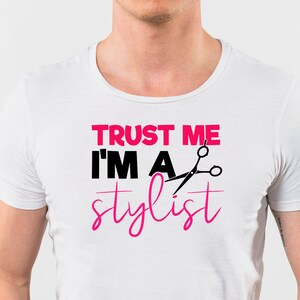 Trust me I am a stylist svg,Stylist svg, Hair Stylist,Hair Style Tools,print file,Hair Salon SVG,Hair Stylist Monogram,svg,print fot t-shirt