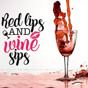 Labbra rosse e sorseggia vino svg, Red Lips svg, Wine Sips SVG, Silhouette, Clip art, Funny wine saying, Wine lover, Funny alcohol quotes,print file