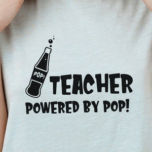 Teacher powered by pop, SVG Cut File, Teacher Powered By Soda oder Pop, SVG Datei für Silhouette, Cameo, Cricut, Druckdatei, Druck für T-Shirt SVG,