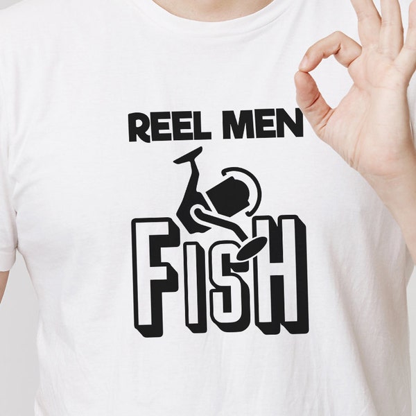 Reel men fish svg, Fish Shirt, Mens Fishing, Funny Fishing Shirt, Fishing Graphic Tee, Fisherman Gifts, Present For fisherman, Fishing Gift