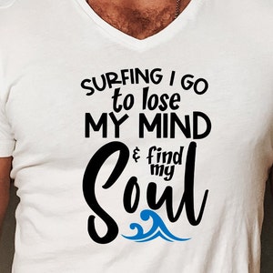 Surfer je vais perdre la tête trouver mon âme svg,Find My Soul SVG - SVG Cut File,Let’s Go Surf!,FICHIER SVG pour Silhouette,Cameo,Cricut,fichier d’impression