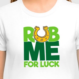 Rub me for luck svg, Rub Me For Luck, Leprechaun Svg, Paddys Svg, Clover, Cut File, for Cricut, Silhouette,Cricut, Silhouette, Irish Svg,svg