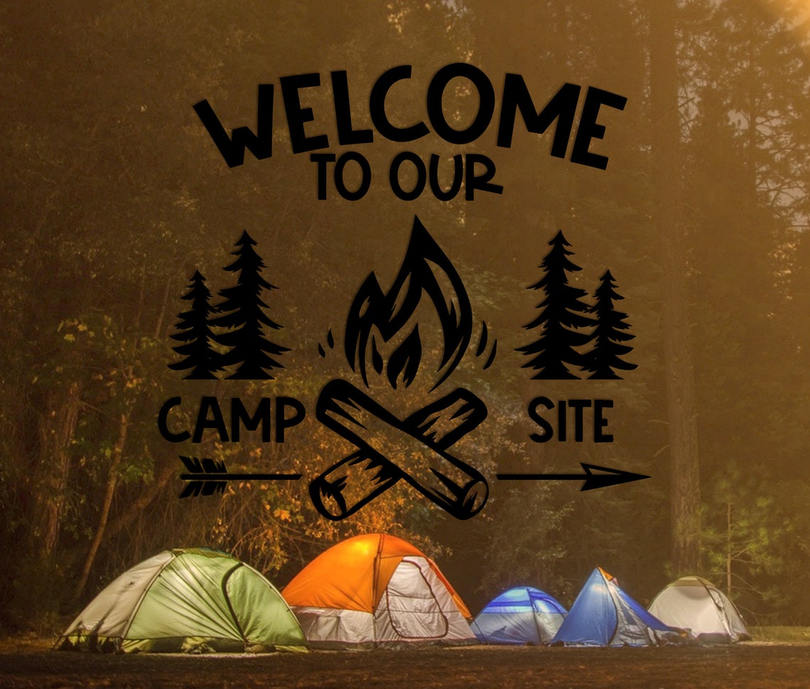Welcome to Our Campsite Svg, Camping Svg, Welcome to Our Camper Sign