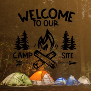 Welcome to our campsite svg, Camping svg, Welcome to our Camper Sign design, Cute Travel Trailer, RV Camp Ground svg, Happy Camper, campsite