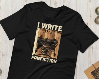 Ich schreibe fragebare Fan Fiction, Ich bin ein Schriftsteller, lustiges Schriftsteller Shirt, Autoren Geschenk, Schriftsteller Geschenke, Texter Geschenk, lustige Schriftsteller