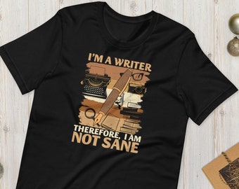 Ich bin ein Schriftsteller, nicht ein sane, lustiges Schriftsteller Shirt, Autoren Geschenk, Schriftsteller Geschenke, Texter, Texter Geschenk, lustiges Schriftsteller Geschenk