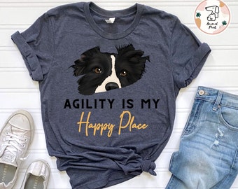Agility is my happy place shirt, Dog agility tee, Dog Sport shirt, dog training shirt, border collie shirt, aussie shirt, funny agility tee
