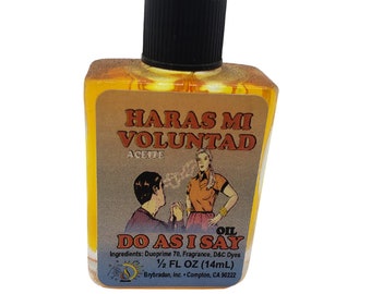 Do As I Say Oil / Haras Mi Voluntad Aceite