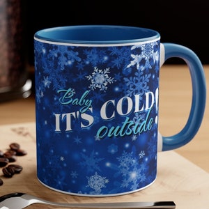 Baby It's Cold Outside Snowflake Two-Tone Coffee Mugs, 11oz | Christmas | Winter Mugs