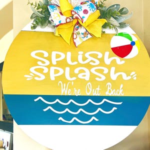 Summer Front Door Decor, Welcome Door Sign, Pool Door Sign, Front Door Hanger, Summer Door Wreath, Spikiag Splash We’re Out Back