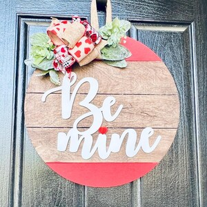 Valentines Day Door Hanger: &quot;Be Mine&quot; Wood Wreath, Front Door Decor