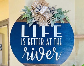 Life is Better At The River Door Sign, River Front Door Decor, River Life Door Hanger, Welcome Door Wreath