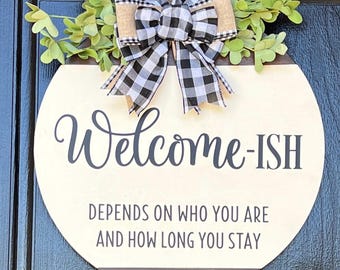 Front Door Decor, Welcome-ish Door Sign, Welcome Door Hanger, Year Round Door Wreath, Funny Door Sign, Housewarming Gift, Funny Gift