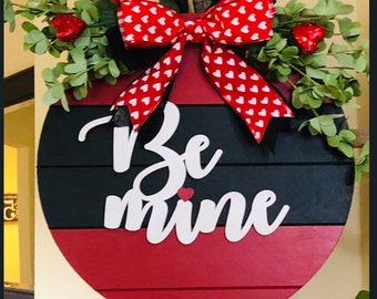 Valentines Day Welcome Sign, Be Mine, Front Door Decor, Farmhouse Door Hanger, Valentines Wood Wreath