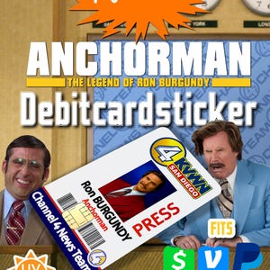 Anchorman , Debit card sticker with Holographic laminate CUCU cover