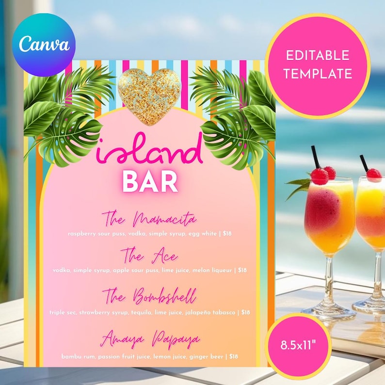 May include: An "Island Bar" sign with a pink and orange background, palm leaves, and a gold heart. The sign lists cocktail names and ingredients, including "The Mamacita" and "The Ace." The sign is 8.5x11 inches and labeled as an editable template.